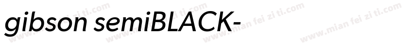 gibson semiBLACK字体转换